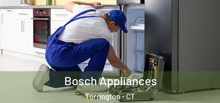 Bosch Appliances Torrington - CT