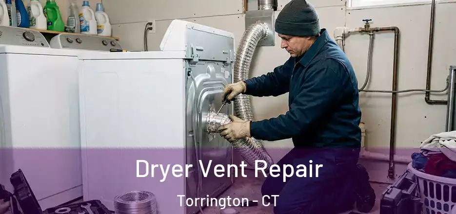 Dryer Vent Repair Torrington - CT