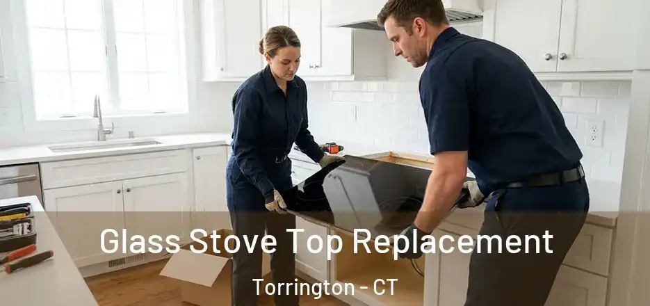 Glass Stove Top Replacement Torrington - CT