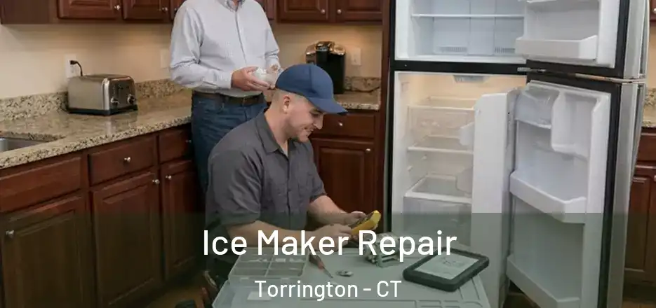 Ice Maker Repair Torrington - CT
