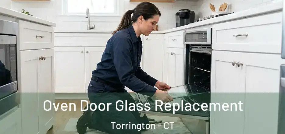 Oven Door Glass Replacement Torrington - CT