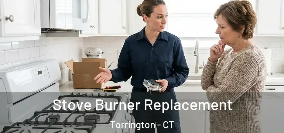 Stove Burner Replacement Torrington - CT