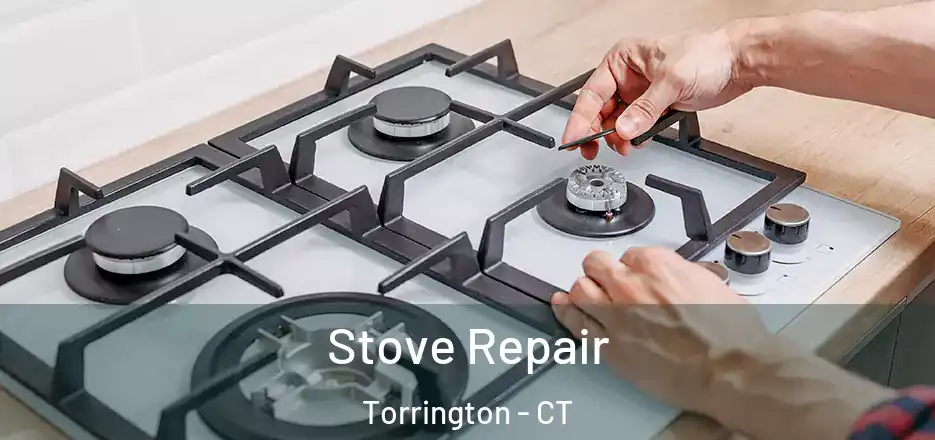 Stove Repair Torrington - CT