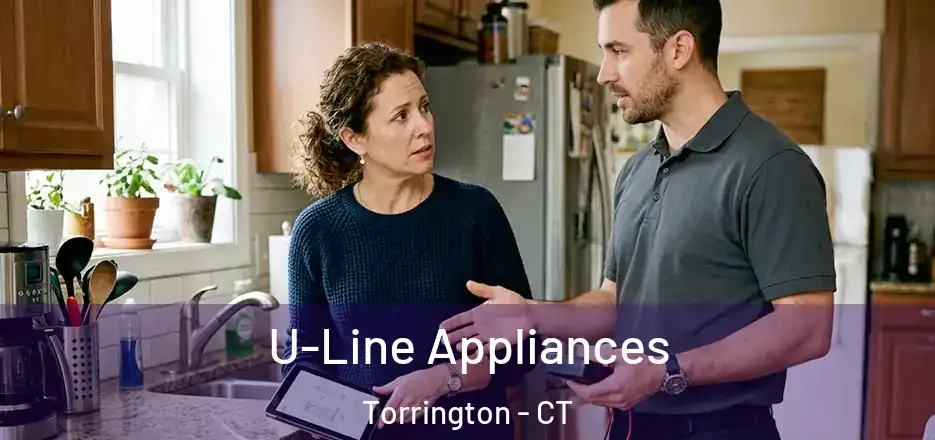U-Line Appliances Torrington - CT